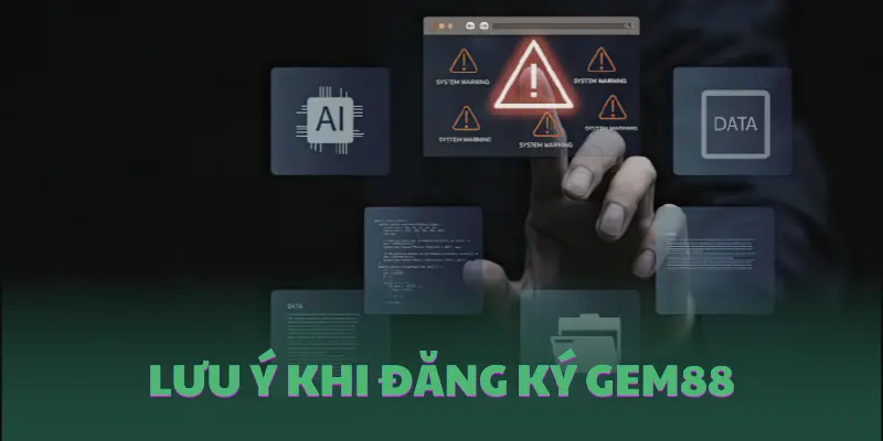 Lưu ý khi đăng ký GEM88