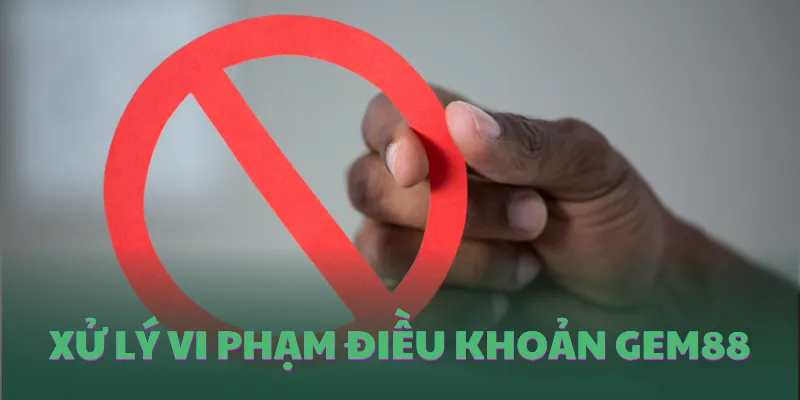 Quy tắc xử lý hành vi vi phạm điều khoản
