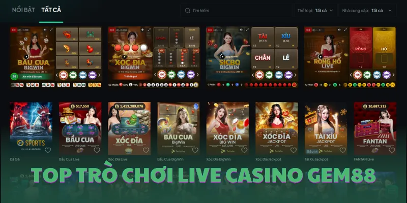 Top trò chơi live hấp dẫn nhất tại nhà cái GEM88